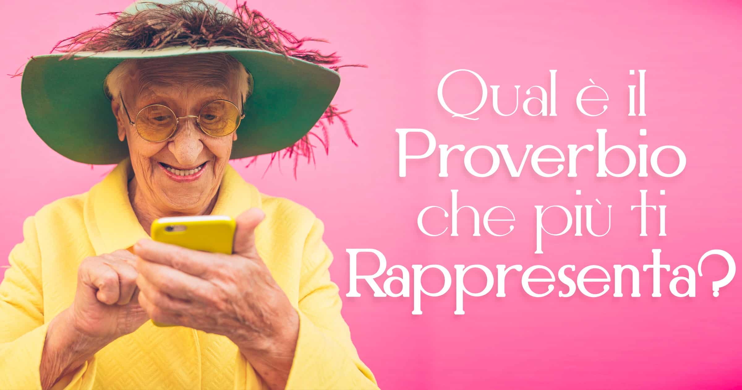 Qual è il Proverbio che più ti Rappresenta?