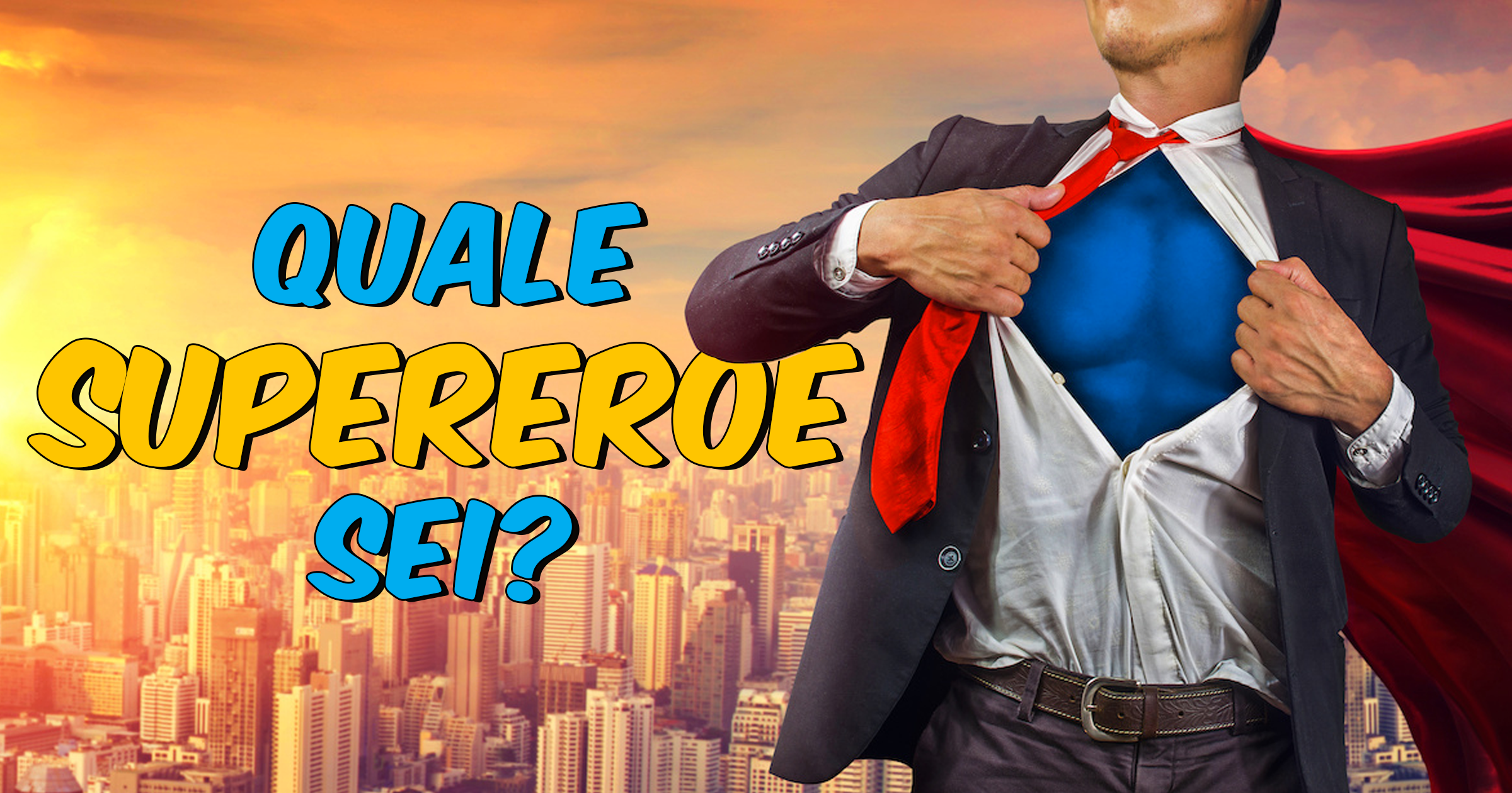 Che Supereroe sei?